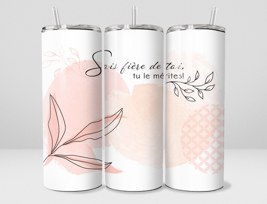 Sois fière de toi tu le mérites